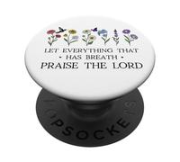 Let Everything That Has Breath Praise the Lord Psalm 150 6 PopSockets PopGrip Adesivo