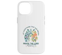 Let Everything That Has Breath Praise The Lord Psalms 150:6 Custodia per iPhone 14