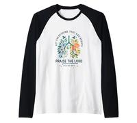 Let Everything That Has Breath Praise The Lord Psalms 150:6 Maglia con Maniche Raglan