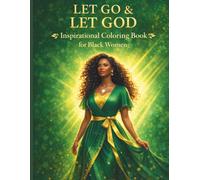 Let Go & Let God : Inspirational Coloring Book For Black Women