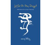 Let Go Or Stay Dragged: Affirmations for Living in Harmony: 3