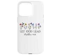 Let God Lead Matthew 19:26 God Quote All Things Are Possible Custodia per iPhone 15 Pro Max
