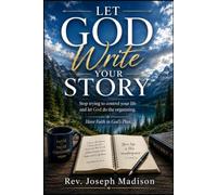 Let God Write Your Life Story: The Devoted Life: A Manual