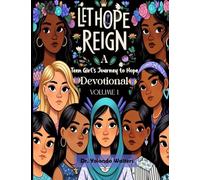 Let Hope Reign Teen Girl's Journey To Hope Devotional