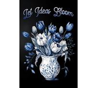 Let Ideas Bloom Journal: Blue and White Watercolor Flowers in Vase on Black Cover - 150 Pages with Floral Watermark.: A Beautiful Notebook for Journaling, Reflection, Planning, and Daily Writing.