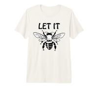 Let it Bee Sign,Be Kind Queen Bee Lovers Bee Kind Bee Design Maglietta Premium