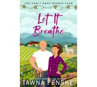 Let It Breathe: A small-town, second-chance, forbidden romance between a reformed bad boy and his best friend’s ex: 1