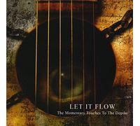 Let It Flow - Momentary Touches to the Depth