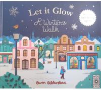 Let it Glow A WINTER WALK. Owen Gildersleeve