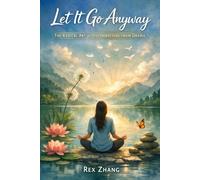 Let It Go Anyway: The Radical Art of Disconnecting from Drama