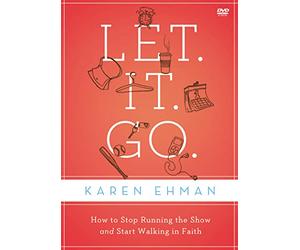 Let. It. Go. Dvd Study: How to Stop Running the Show and Start Walking in Faith