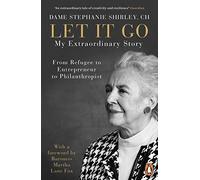 Let It Go: My Extraordinary Story - From Refugee to Entrepreneur to