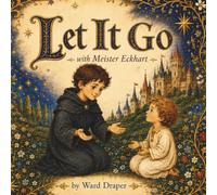 Let it Go: With Meister Eckhart