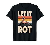 Let It Rot Divertente Compostaggio Worm Gardening Maglietta