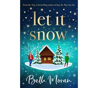 Let It Snow: THE NUMBER ONE BESTSELLER by Moran, Beth
