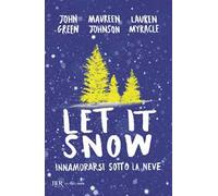 Let it snow. Innamorarsi sotto la neve