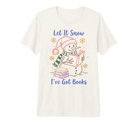 Let It Snow I've Got Books Snowman Reading Winter Reader Maglietta Premium