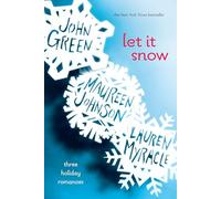 John Green Maureen Johnson Lauren Myracle Let It Snow (Tascabile)