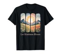 Let Kindness Bloom - Lascia Che La Gentilezza Fiorisca Maglietta