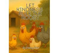 Let Kindness Rule the Roost