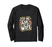 Let Me Ask My Wife Husband Approval Marriage ------ Maglia a Manica