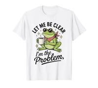 Let Me Be Clear I'm The Problem Frog Animal Coffee Lover Maglietta