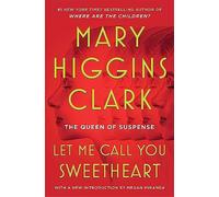 Let me call you sweetheart - Clark Mary Higgins