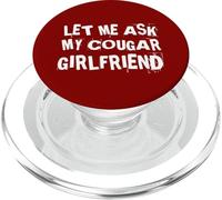 Let Me Chiedere Cougar Fidanzata Divertente Fidanzato Coppie Umorismo PopSockets PopGrip per MagSafe