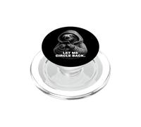 Let Me Circle Indietro Bradipo Divertente Telefono Umorismo Ufficio PopSockets PopGrip per MagSafe