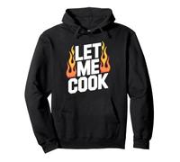 Let Me Cook Cucina Cuoco Chef Grigliata Barbecue Griglia Felpa con Cappuccio