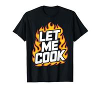 Let Me Cook Cucina Cuoco Chef Grigliata Barbecue Griglia Maglietta