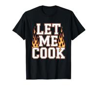 Let Me Cook Cucina Cuoco Chef Grigliata Barbecue Griglia Maglietta
