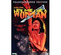 Let Me Die a Woman