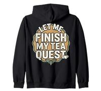 Let Me Finish My Tea Quest Felpa con Cappuccio