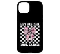 Let Me Fix Your Lashes Lash Tech Ciglia Tecnico Ragazza Mamma Custodia per iPhone 15 Plus