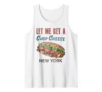 Let Me Get a Chop Cheese New York Foodie Travel Funny Canotta