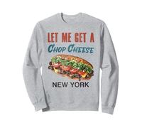 Let Me Get a Chop Cheese New York Foodie Travel Funny Felpa