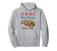 Let Me Get a Chop Cheese New York Foodie Travel Funny Felpa con Cappuccio