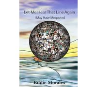 Let Me Hear That Line Again: I May Have Misquoted