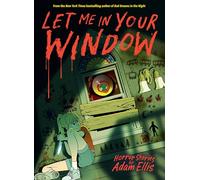 Let Me in Your Window: horror stories