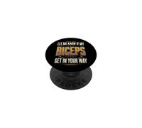 Let Me Know If My Biceps Get In Your Way PopSockets PopGrip Adesivo