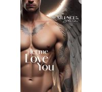 Let me love you: „A Tale of Forbidden Love, Betrayal, and Redemption“