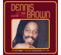 Dennis Brown Let Me Love You: The Joe Gibbs 7" Singles Collection 1977-1981 (CD)