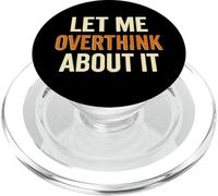 Let Me Overthink About It Divertente Ansia Citazione PopSockets PopGrip per MagSafe