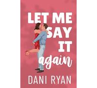 Let Me Say It Again: An Ex's Brother, Fake Engagement Rom-com: 5