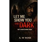 Let me show you the Dark