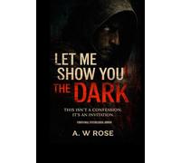 Let me show you the Dark