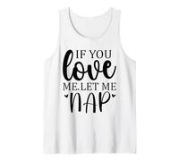 Let Me Sleep If You Love Let Me Nap Time Mom Sleeping Women Canotta