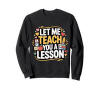 Let Me Teach You A Lesson Teacher Education Joke - Felpa