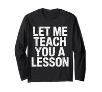 Let Me Teach You A Lesson Teacher Education Joke |- Maglia a Manica